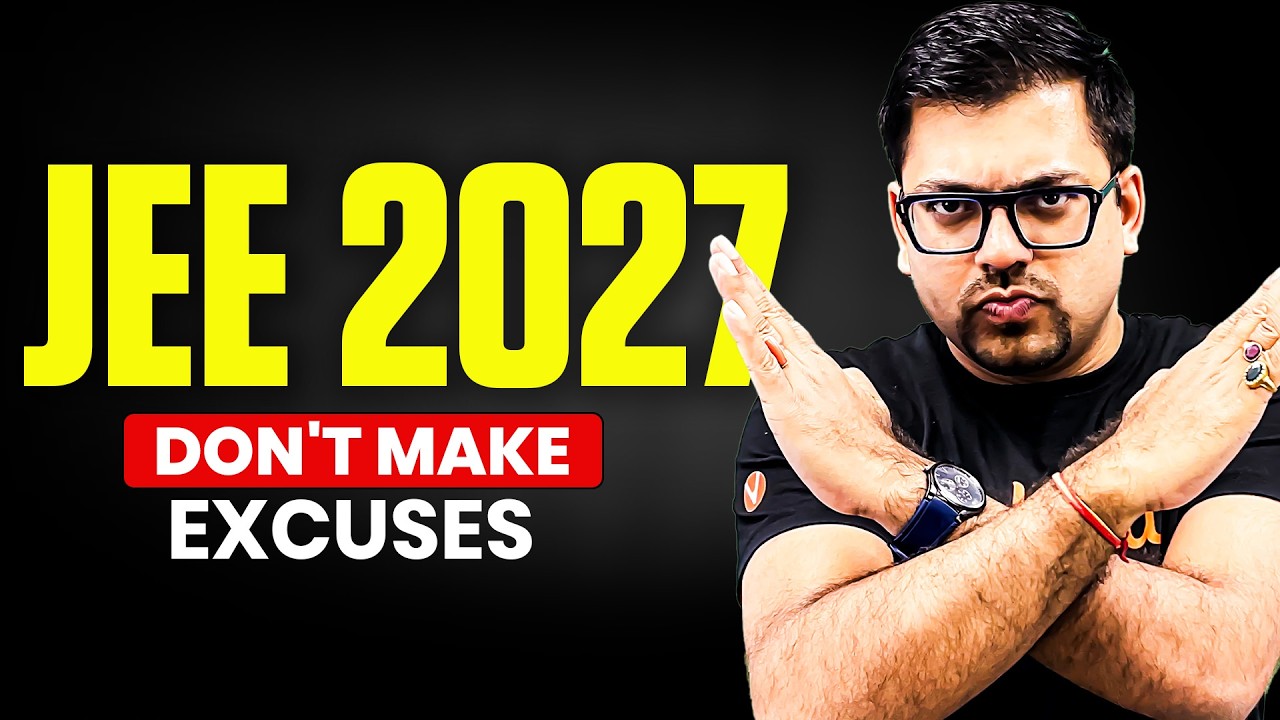 JEE 2027: Don't Make Excuses 😖 | JEE is Tough ? 🤔 | Harsh Sir