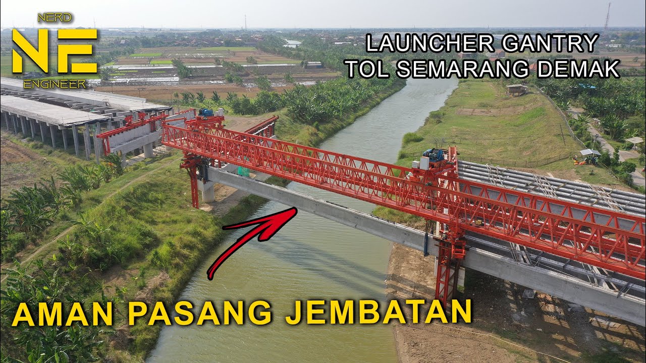 Metode Erection Girder dengan Launcher Gantry Tol Semarang Demak Seksi 2