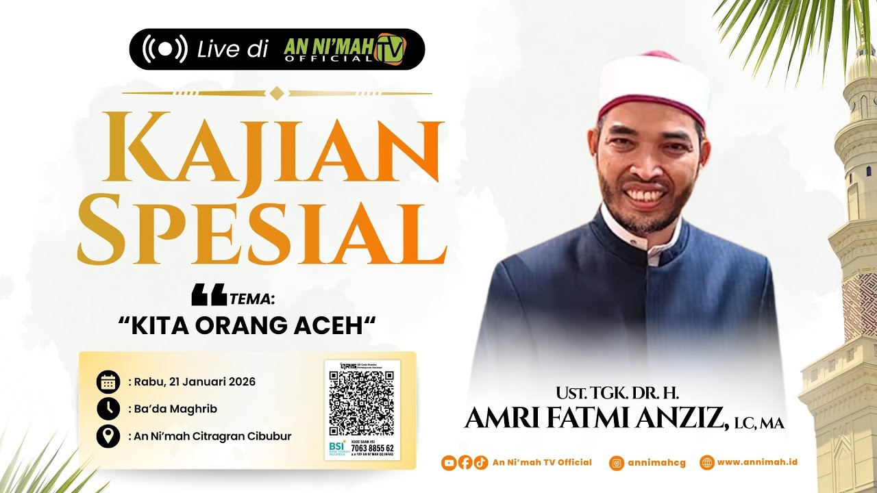 Kita Orang Aceh | Ust. TGK. Dr. H. Amri Fatmi Anziz, Lc. MA | Kajian Spesial