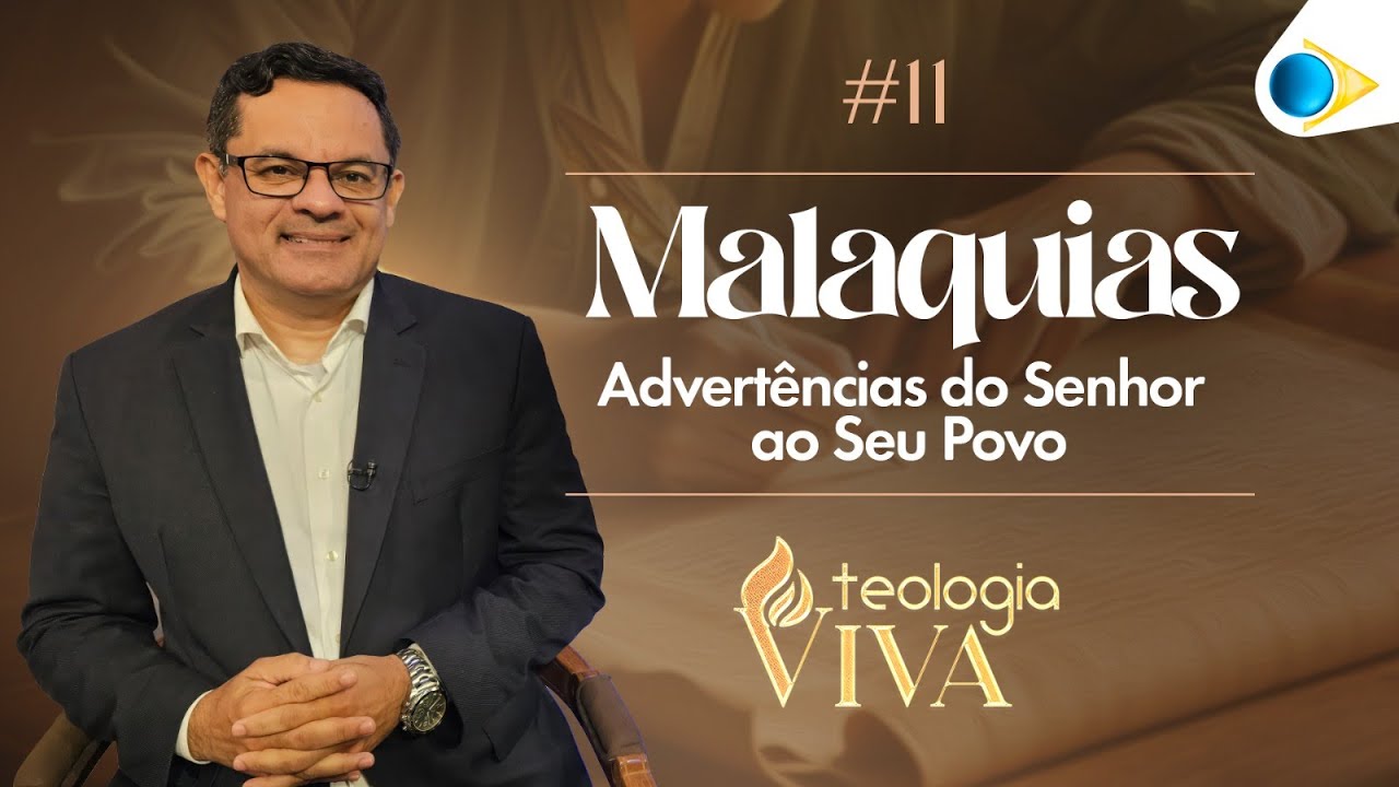 Malaquias: Advertências do Senhor ao Seu Povo | Teologia Viva