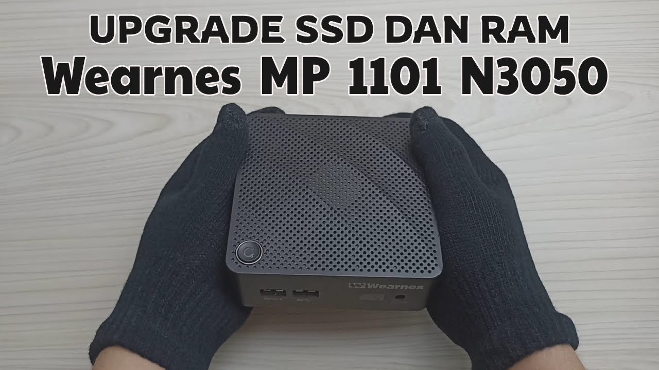 Upgrade Mini PC Murah, Wearnes MP 1101 N3050