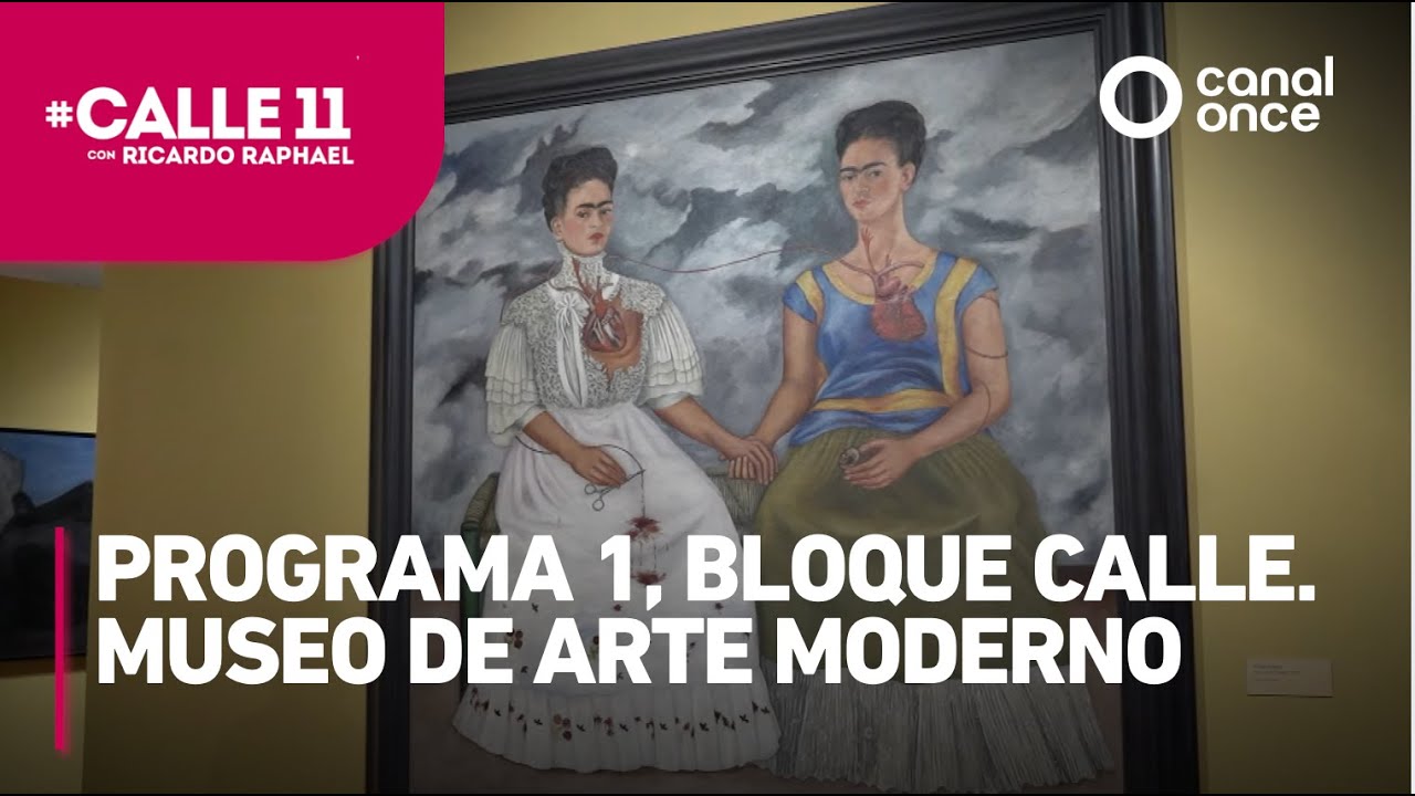 #Calle11 - Programa 1, Bloque Calle. Museo de Arte Moderno (21/02/2025)