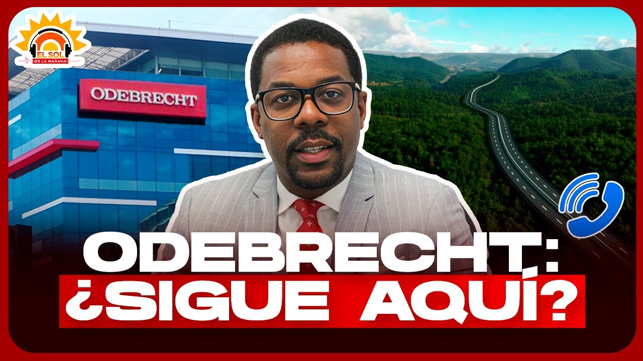 Odebrecht en RD: La conexión con el diseño de la Vía del Ámbar
