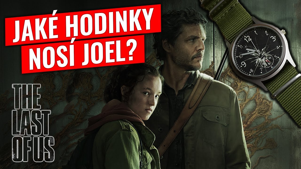 Filmové hodinky #2: The Last of Us – Jaké hodinky nosí Joel v postapokalyptickém světě?