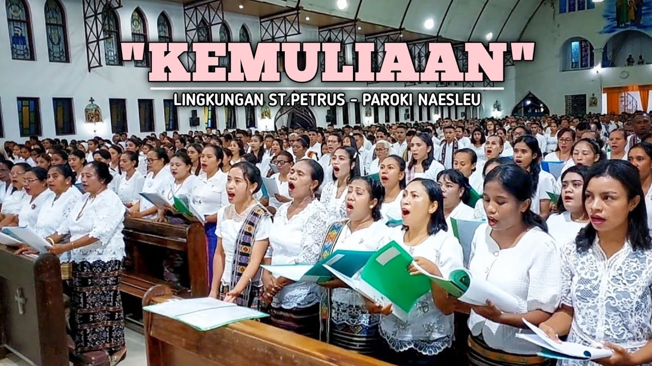 KEMULIAAN - KOOR KAMIS PUTIH 2024 || LINGKUNGAN ST.PETRUS - PAROKI NAESLEU