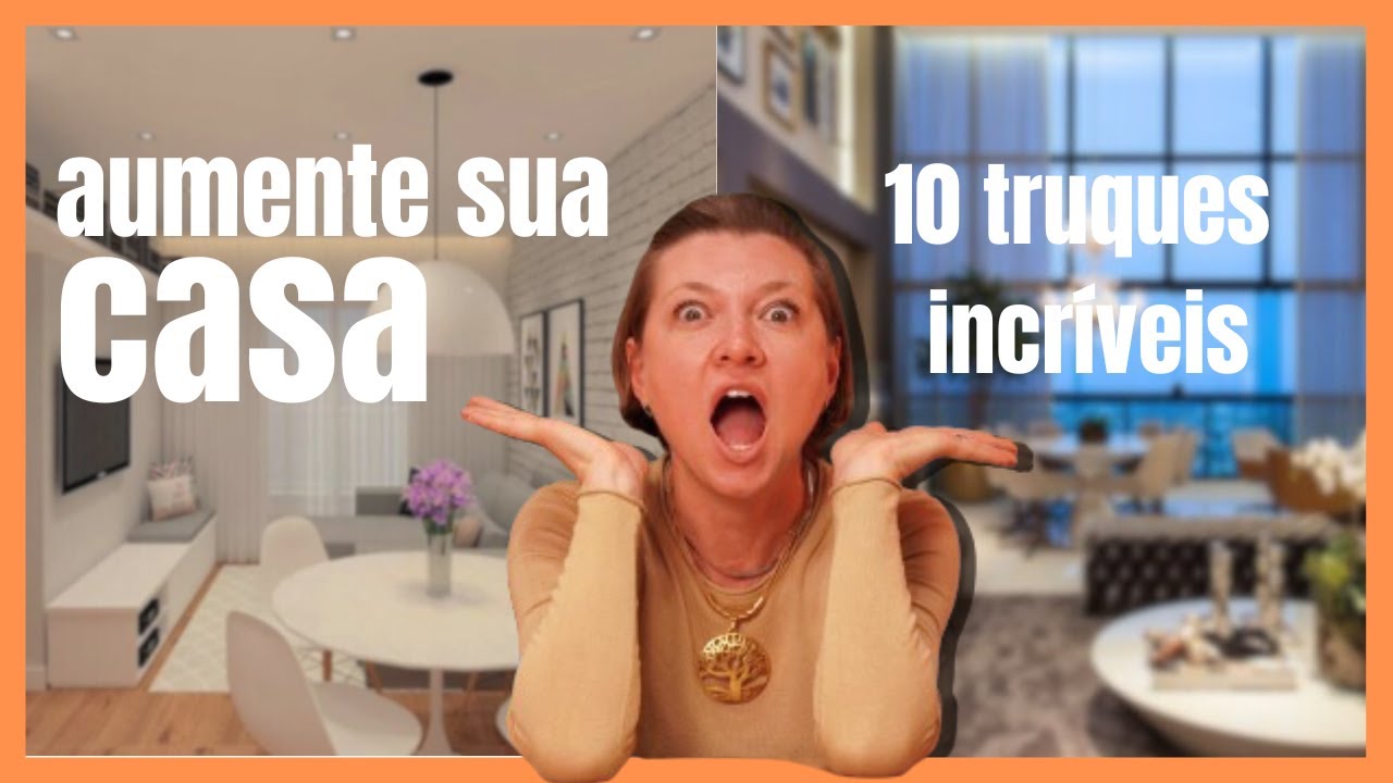 10 Truques incríveis para sua casa parecer maior