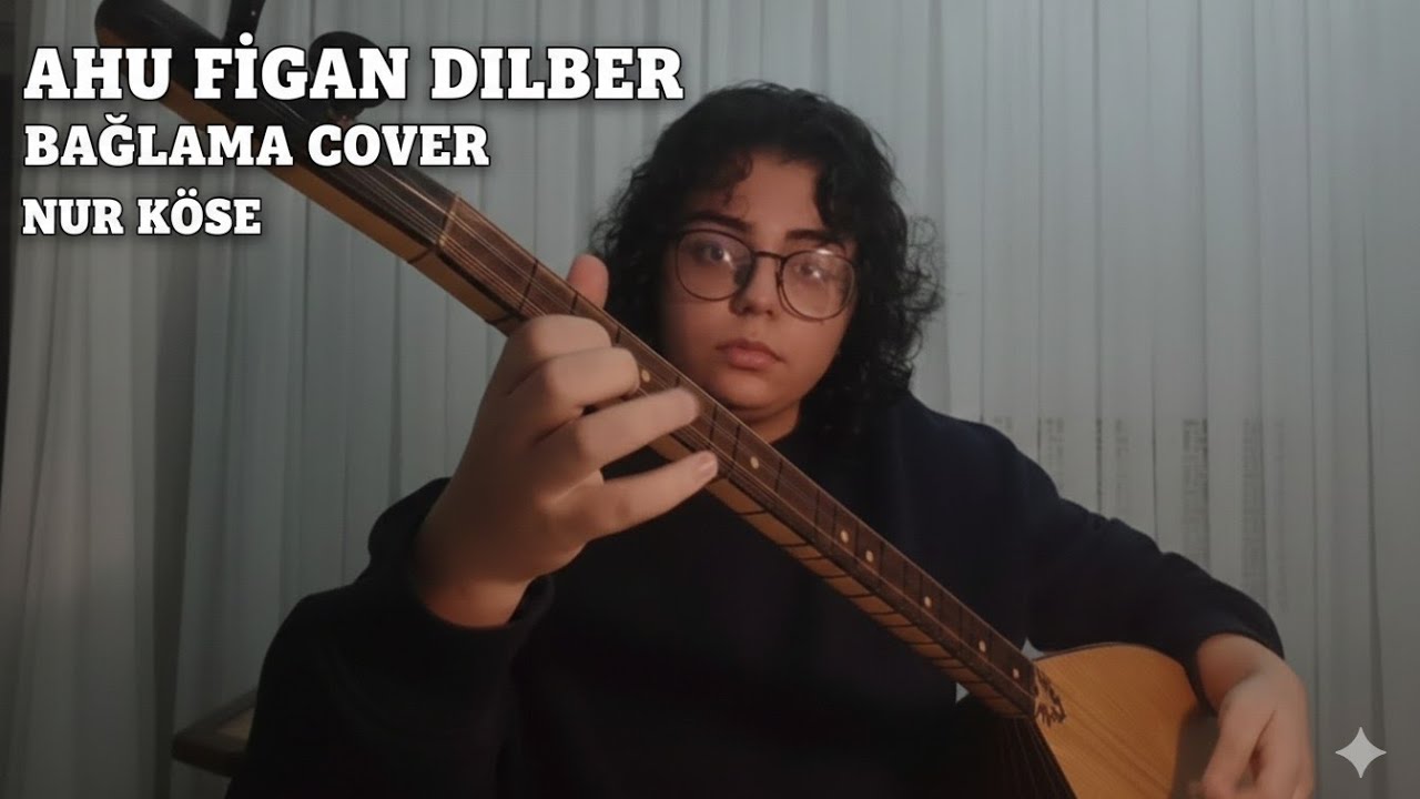 Ahu Figan Dilber ( Bağlama Cover ) | Nur Köse 