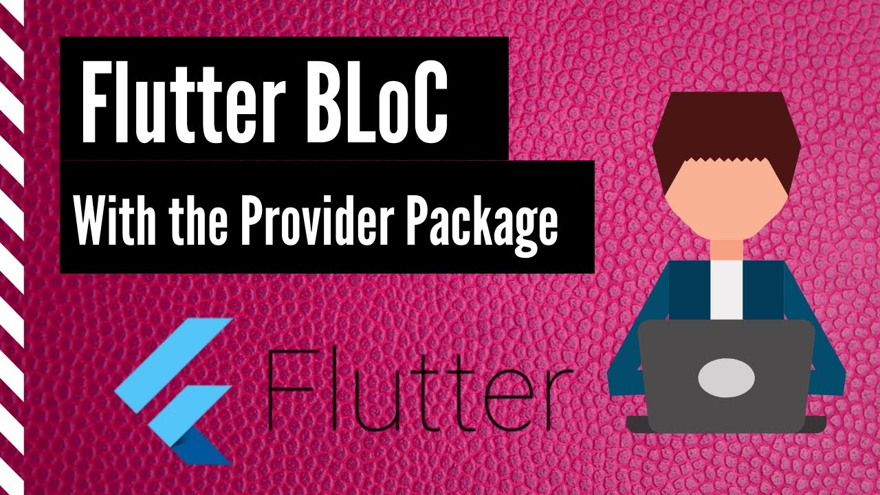 Flutter BLoC with the Provider Package