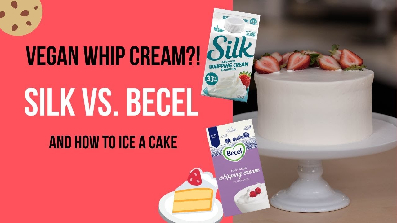 Vegan Whip Cream Showdown - Silk vs. Becel, Cake Test and Taste Test
