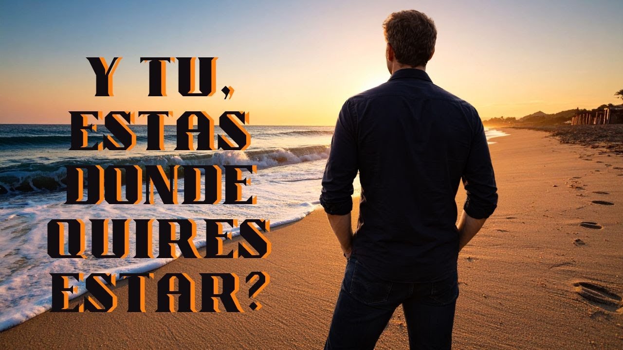 no estás donde quieres estar porque
