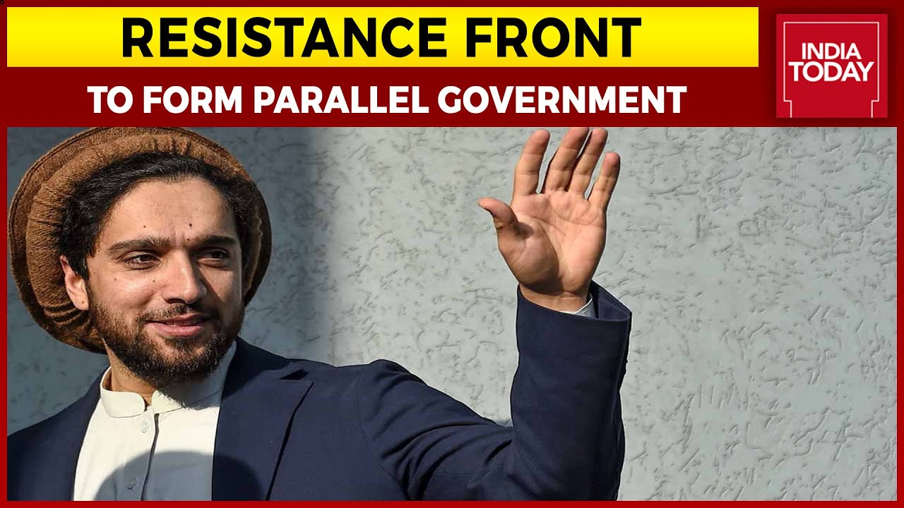 Ahmad Massoud Led Resistance Front To Form Parallel Govt In Afghanistan&rsquo;s Panjshir| Taliban Takeover