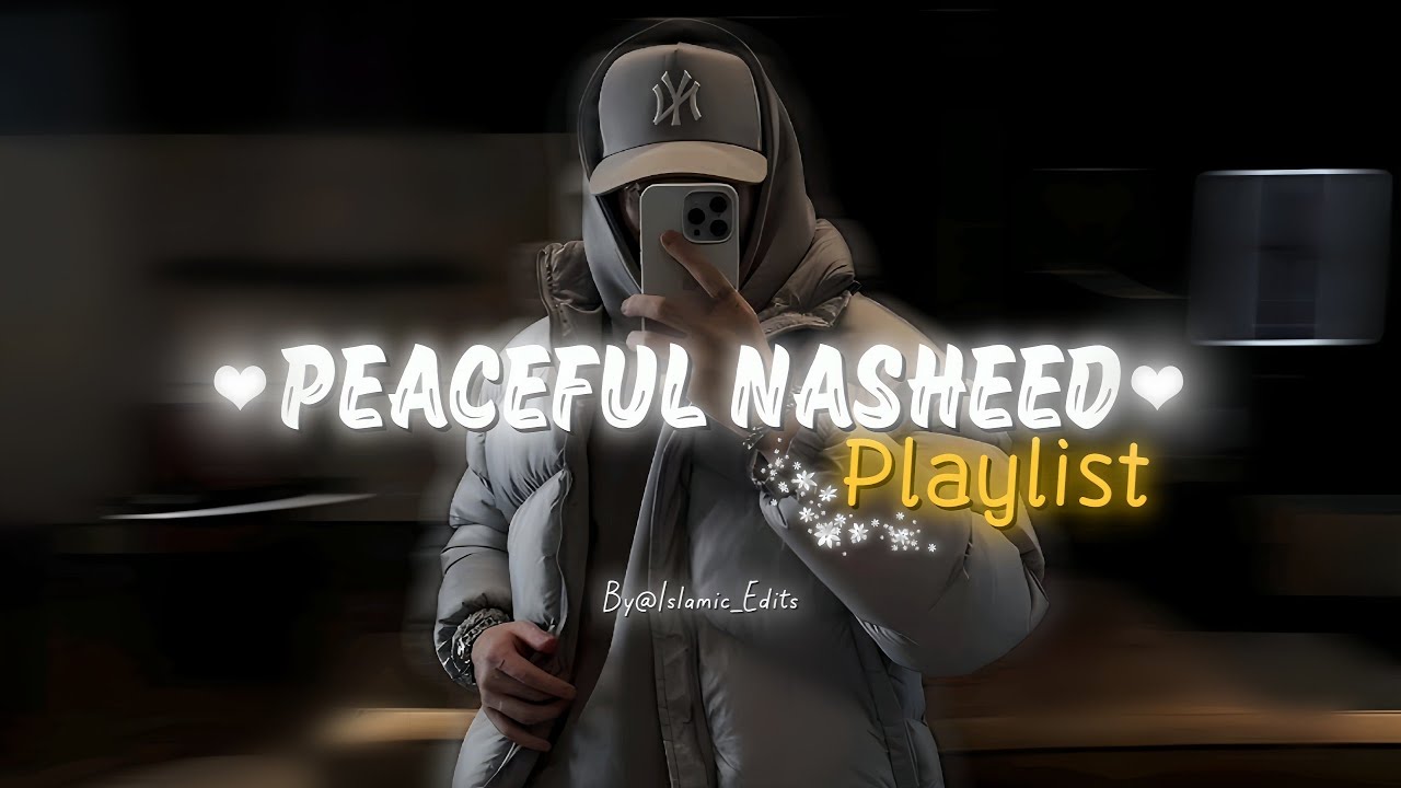 Top Peaceful Nasheeds Playlist 2026🎧🤍 | Best Beautiful Nasheeds🦋 | Islamic Edits