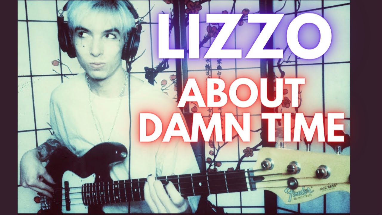 Lizzo - About Damn Time (BASS COVER)