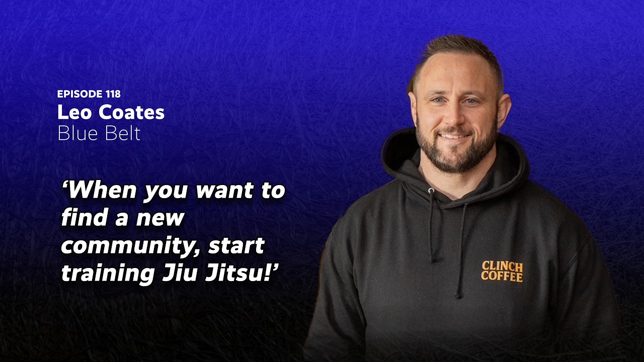 E118: Leo Coates - Blue Belt