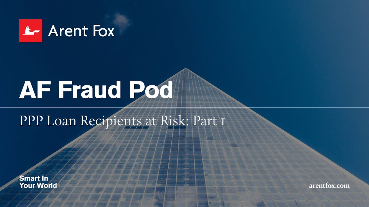 AF Fraud Pod: PPP Loan Recipients at Risk (Part 1)