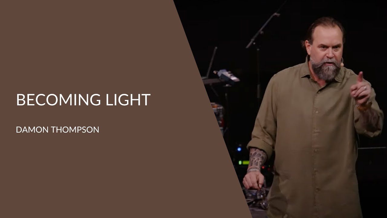 Becoming Light | Damon Thompson