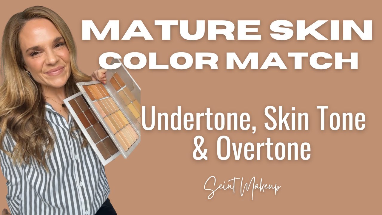 Mature Skin Color Match | Undertone, Skin Tone & Overtone | Seint Makeup