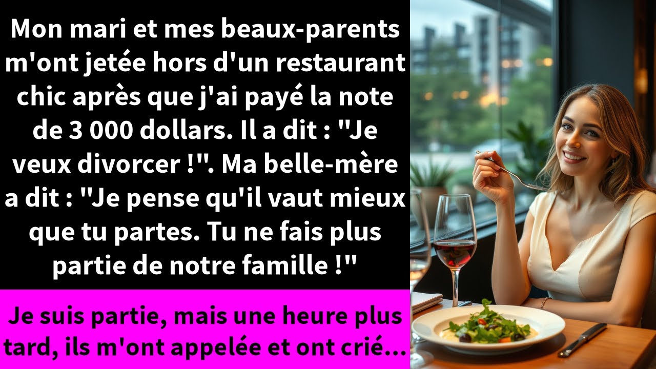 Mon mari et mes beaux-parents m'ont jetée hors d'un restaurant chic après que j'ai payé la note de