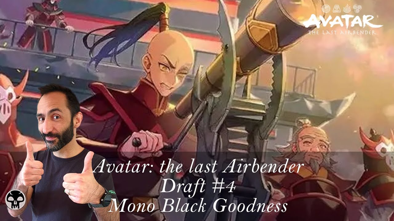 Avatar: the Last Airbender, Draft #4: Mono Black Goodness
