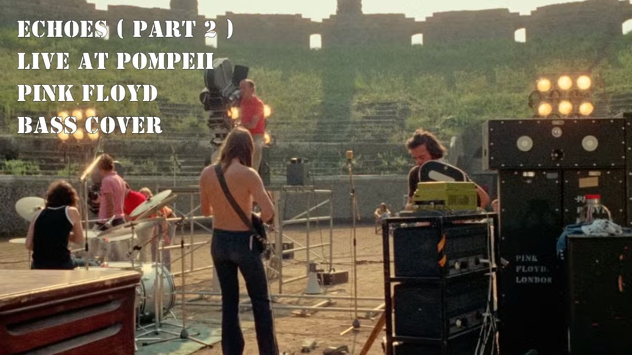 Echoes (part 2) - Live at Pompeii - Pink Floyd - Bass cover with tabs