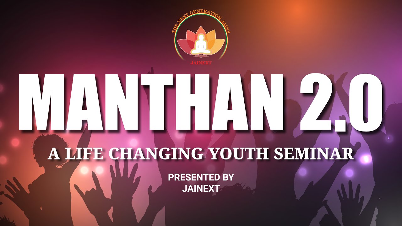 Manthan 2.0 : A Life Changing Youth Seminar, Presented By Jainext