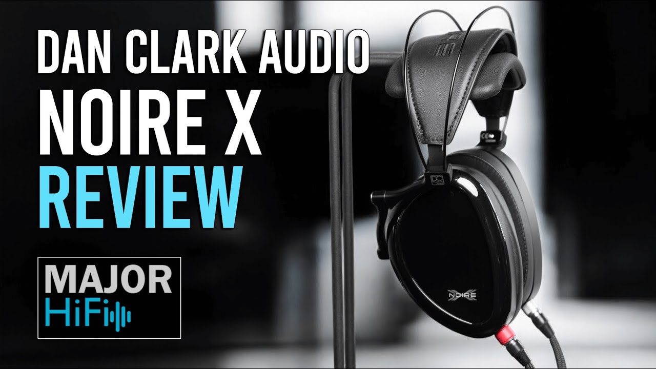 Dan Clark Audio Noire X Review