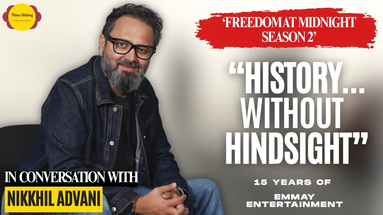 Nikkhil Advani Interview | Freedom At Midnight S2 | Sony LIV | 15 Years of Emmay Ent | Filme Shilmy
