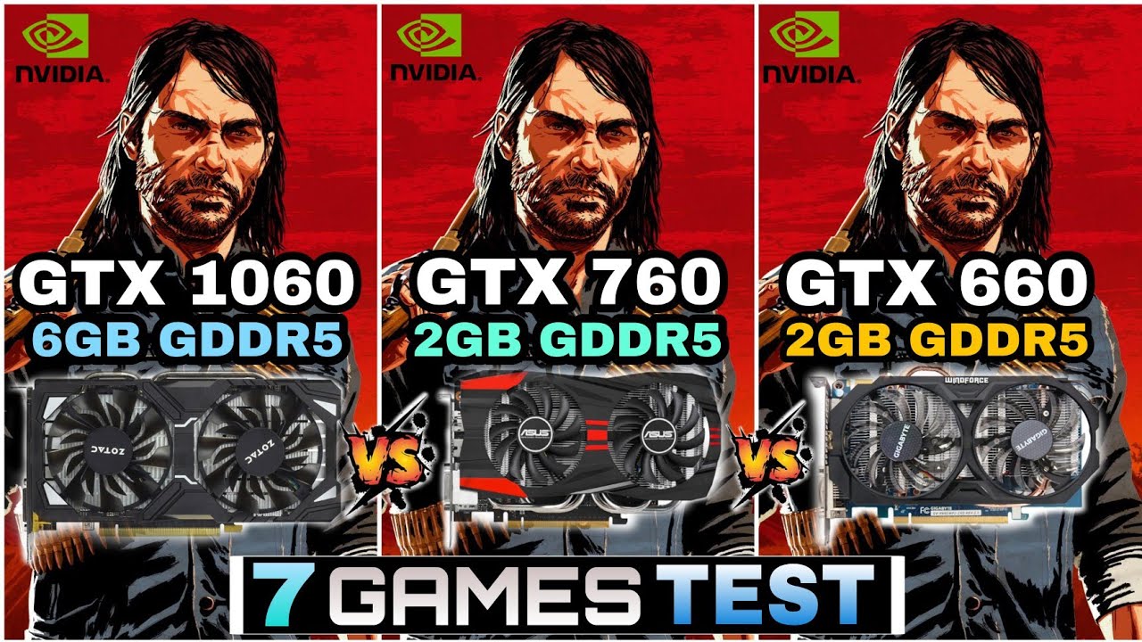 GTX 1060 (6GB) vs GTX 760 (2GB) vs GTX 660 (2GB) | 7 Games Tested !