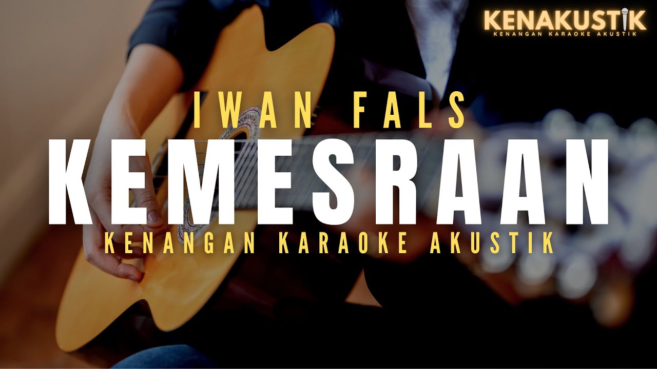 kemesraan - iwan fals (akustik karaoke)
