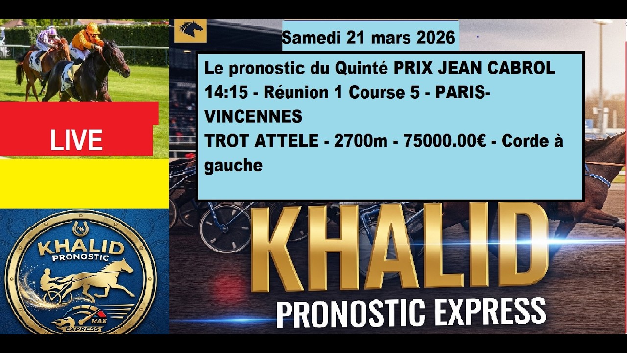 Quinté PRIX JEAN CABROL Samedi 21 mars 2026 15:15 - Réunion 1 Course 5 - PARIS-VINCENNES