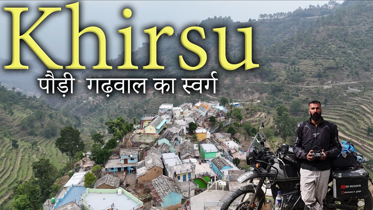 Khirsu- Pauri Gadwal ka chupa hua Swarg