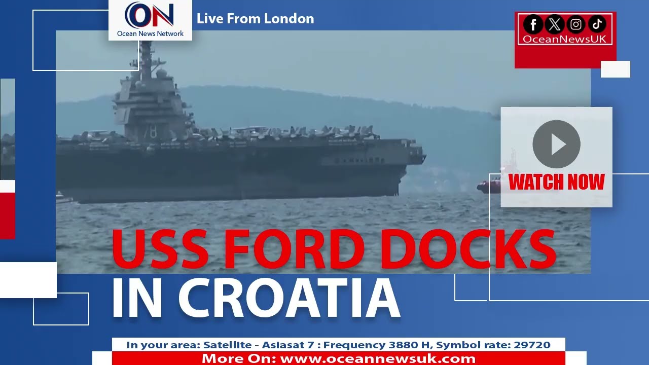 USS FORD DOCKS IN CROATIA