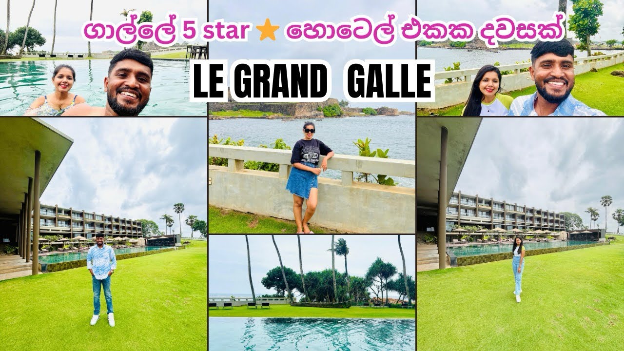 ගාලලේ සුපිරි හොටෙල් එකක Day Out experience එකක්✨🇱🇰| Le Grand Galle ❤️| Galle Fort | Pool + Foods🥪