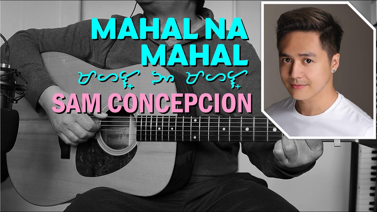 Sam Concepcion「Mahal Na Mahal ᜋᜑᜎ᜔ ᜈ ᜋᜑᜎ᜔」