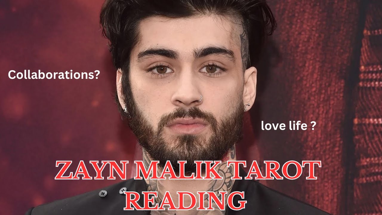 Zayn Malik Tarot Reading 6/22/23