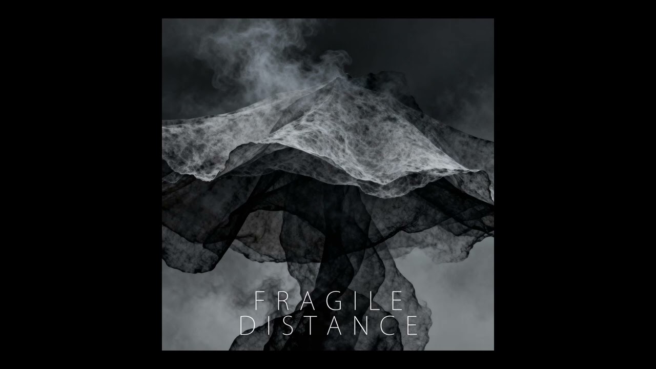 Fragile Distance [ambient music]
