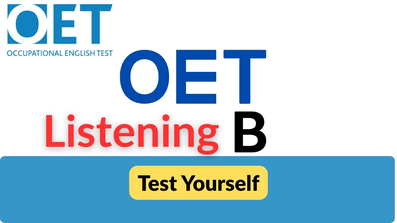 OET Listening Part B Mock Test with Answers