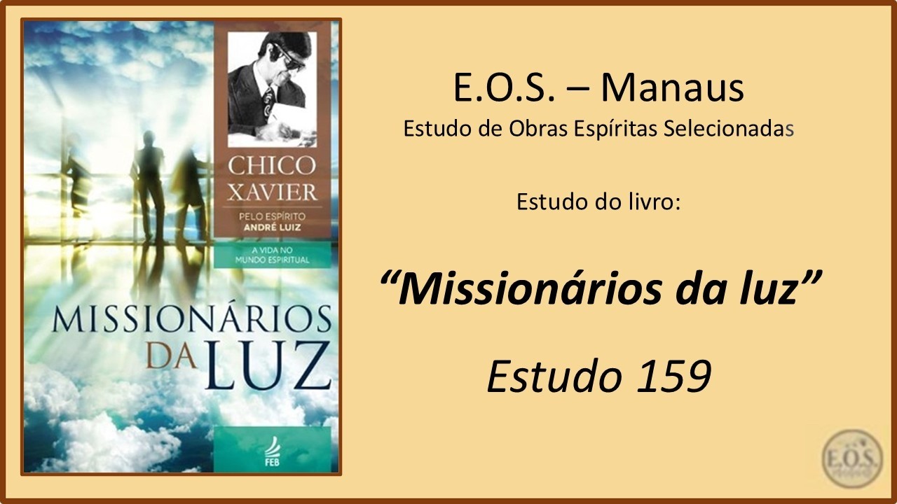 Missionários da Luz - Estudo 159 - Capítulo 19: Passes  (parte 5)