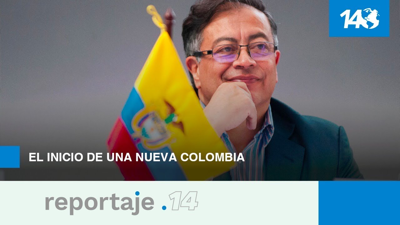Reportaje 14 | El inicio de una nueva Colombia.