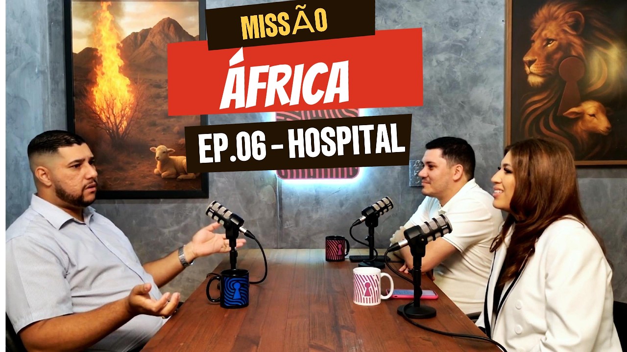 Missão África Ep. 06 - Hospital - Pr. Gabriel Alves