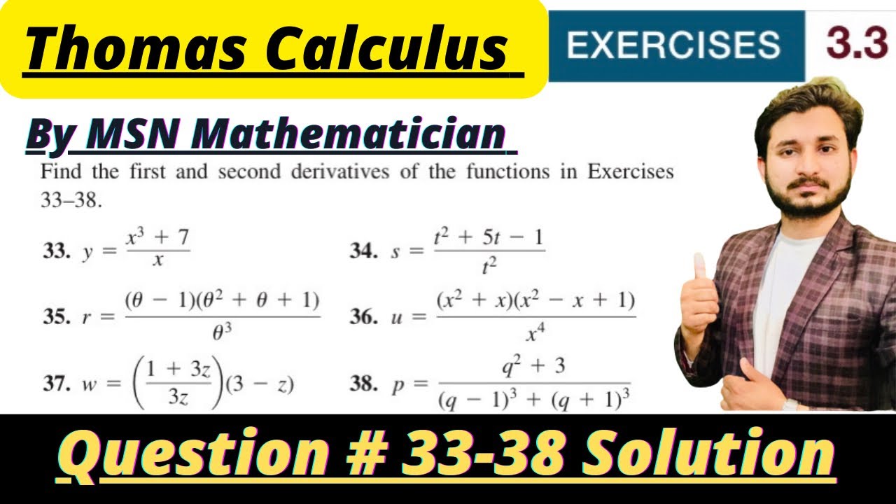 Thomas Calculus Exercise 3.3 Question # 33-38 solution| 1st and 2nd derivative| MSN Mathematician||