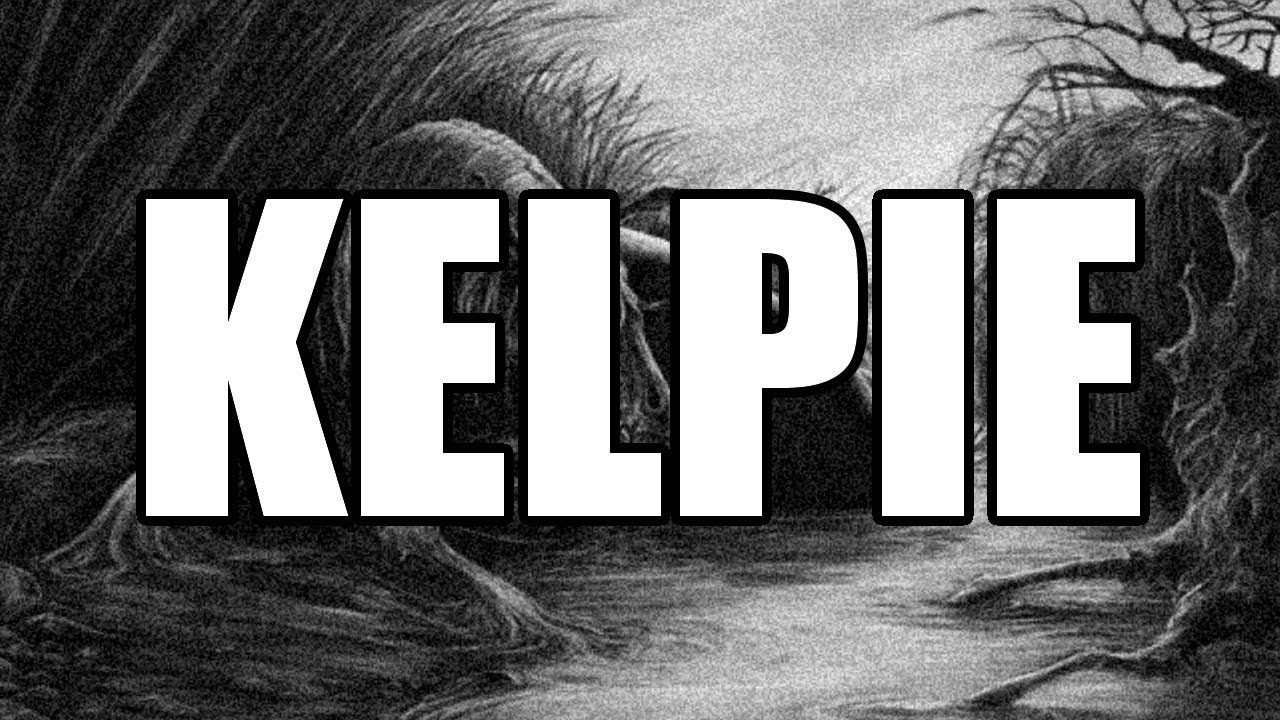Kelpie - Creepypasta [CZ]