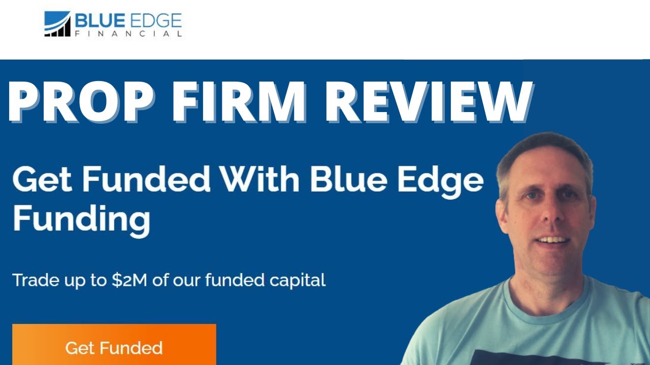 BLUE EDGE FINANCIAL - Prop Firm Review