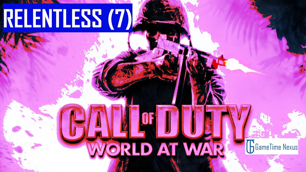 Call of Duty: World at War | Relentless (7) | Veteran level