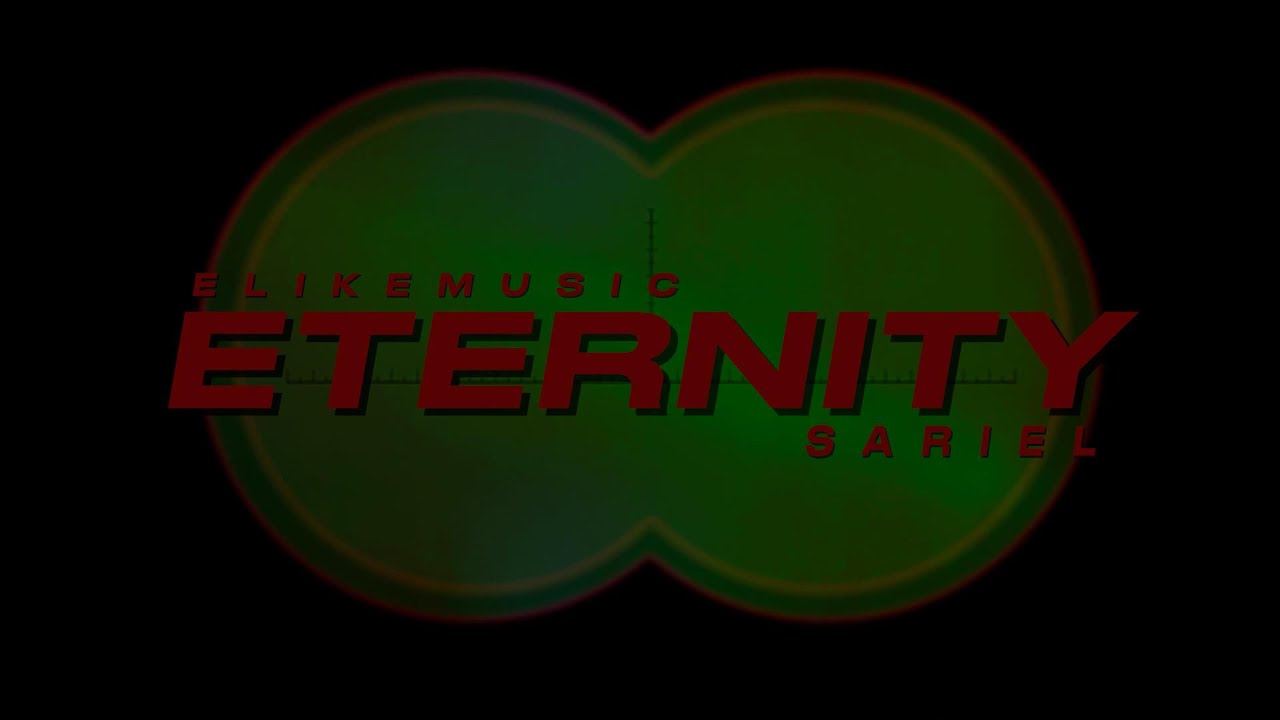 ELIKEMUSIC & SARIEL - ETERNITY (OFFICIAL VIDEO)