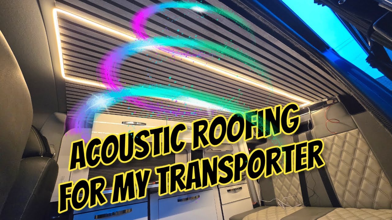 Acoustic Roofing In My Camper