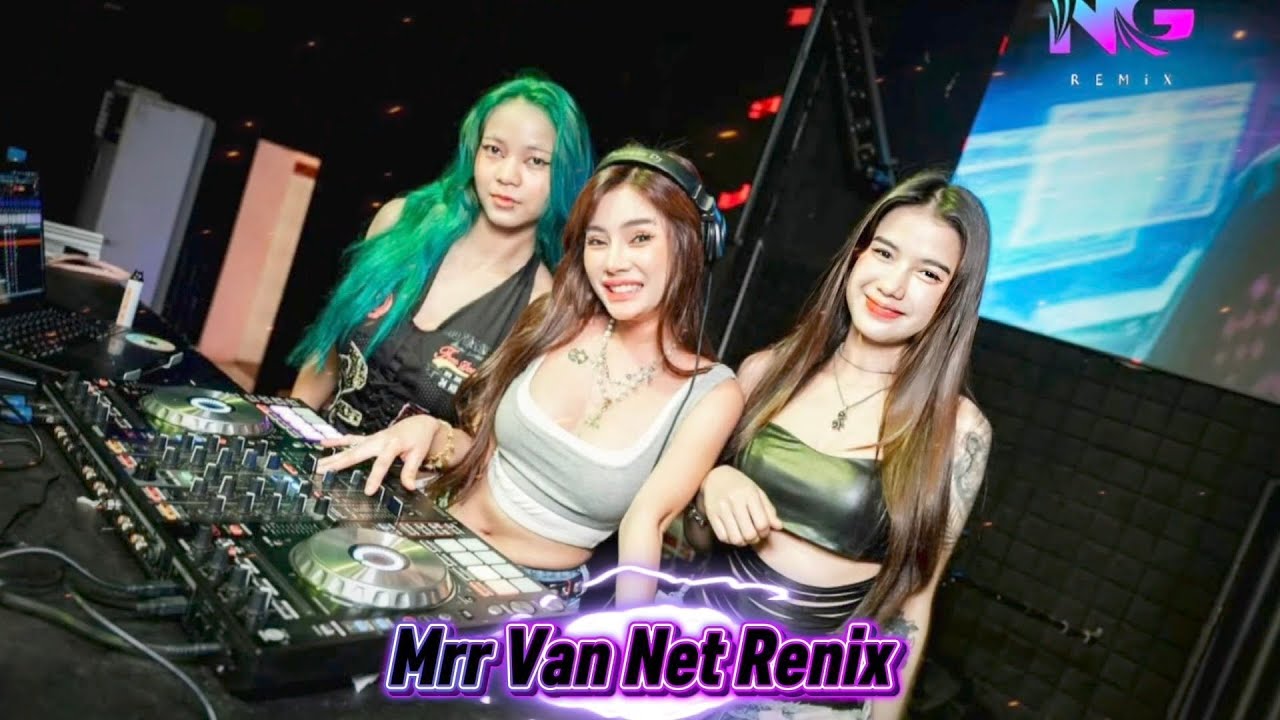 🎵👅Mrr Van Net Remix 🥁🎵Vailerng Vip 2026🥁💃Remix in Club Club 💞🚦🚀 Nonstop Vip 2026 and 2027👯🎭