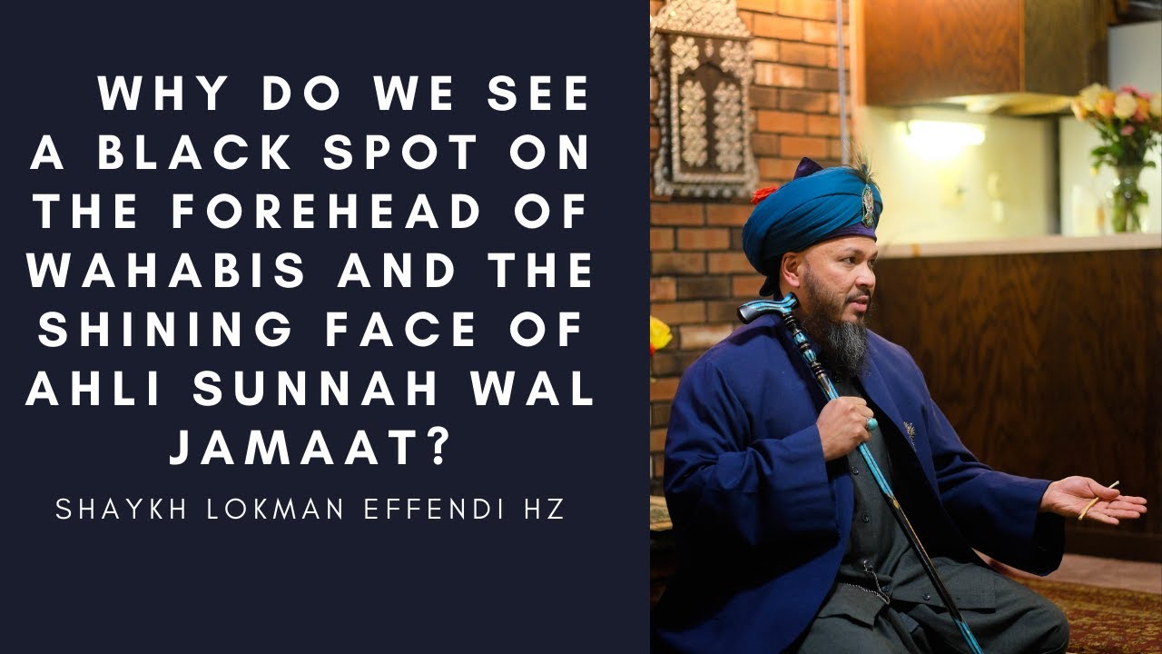 Why we see a black spot on the forehead of wahabis and the shining face of Ahli Sunnah wal Jamaat?