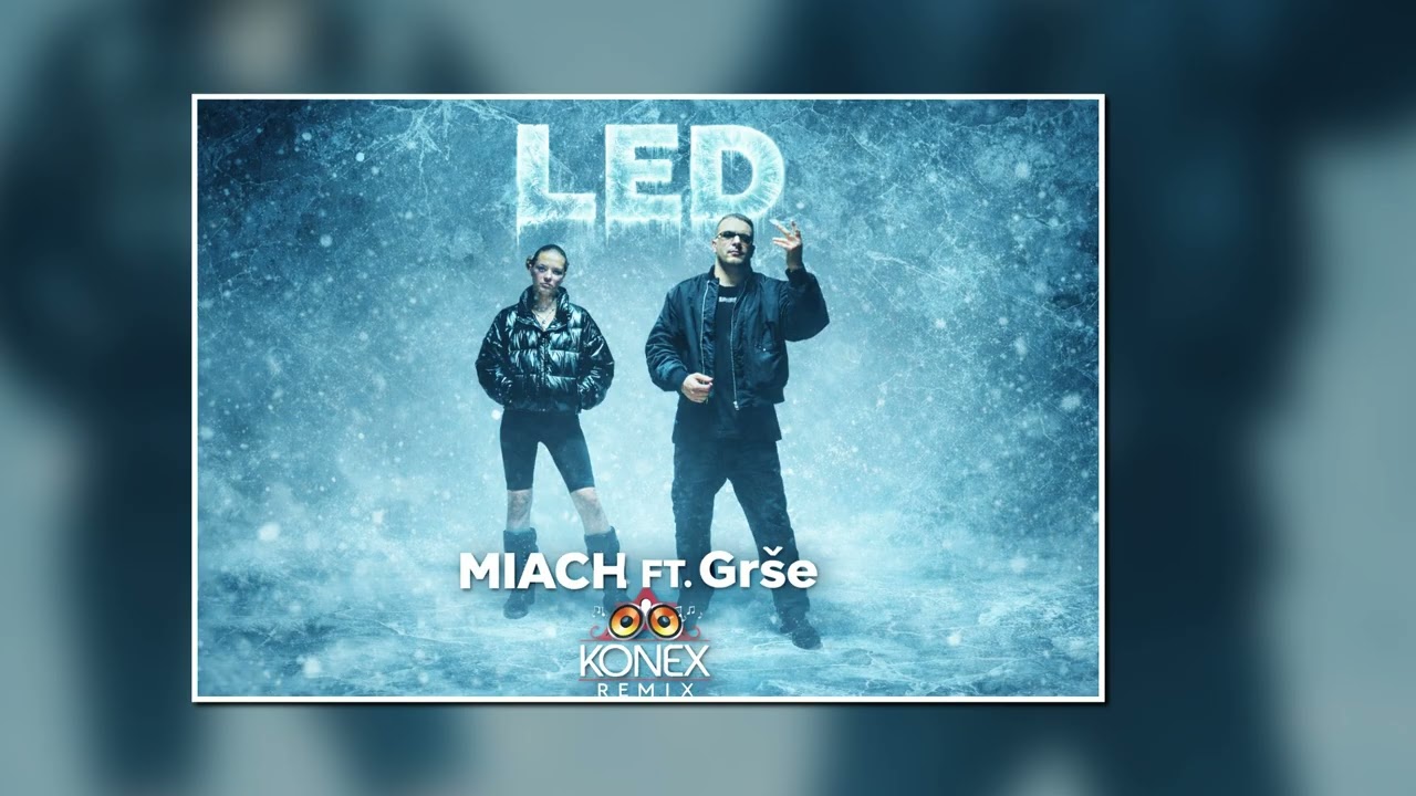 Miach feat. Grše -LED  [Konex Remix]