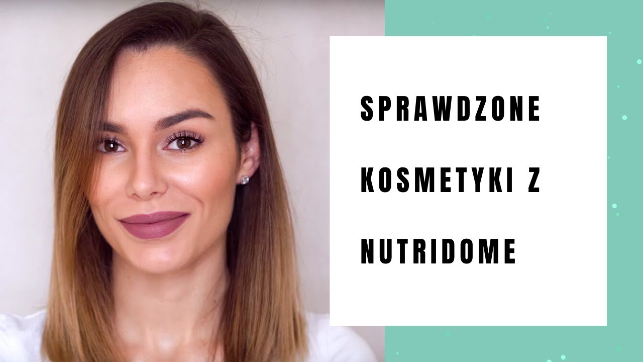 SPRAWDZONE KOSMETYKI Z NUTRIDOME /EMILIA JUREK